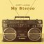 My Stereo
