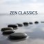Zen Classics - Zen Music for Zen Meditation - Classical Meditation Music and Relaxation Music for Yoga Meditation, Buddhist Meditation, Healing Meditation, Chakra Meditation, Spa, Tai Chi, Reiki and Music Therapy