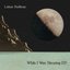While I Was Sleeping - EP