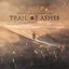 Trail of Ashes (Original Score) - Single