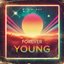 Forever Young