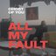 All My Fault - Single