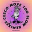 Move Too Slow (Sir Hiss Remix)