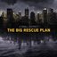 The Big Rescue Plan