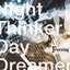 Night Thinker Day Dreamer - Single