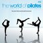 The World of Pilates, Vol. 2 (For Your Mind, Your Body & Your Soul)