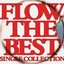 FLOW THE BEST ~Single Collection~