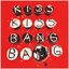 Kiss Kiss Bang Bang - Single