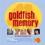 Goldfish Memorys (with Lisa Hannigan)