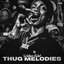 Thug Melodies