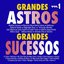 Grandes Astros Grandes Sucessos, Vol. 1