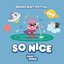 So Nice (GMF Theme Song)