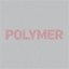 Polymer