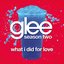 What I Did For Love (Glee Cast Version) - Single