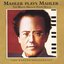 Mahler Plays Mahler - The Welte-Mignon Piano Rolls