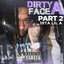 Dirty Face A - Part 2