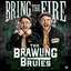 WWE: Bring The Fire (The Brawling Brutes)