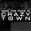 Who the Fuck is Crazy Town