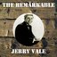 The Remarkable Jerry Vale