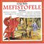 Arrigo Boito: Mefistofele (Selezione)