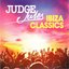 Judge Jules - Ibiza Classics