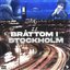 BRÅTTOM I STOCKHOLM