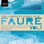 The Complete Songs of Fauré, Vol. 1