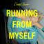 Running From Myself