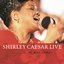 Shirley Caesar Live    .... He Will Come