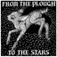 From Dreams To Living Things III: From The Plough To The Stars