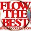 FLOW THE BEST ¡«Single Collect