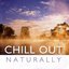 Chill Out: Naturally