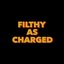 Filthy as Charged