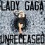 Lady GaGa: The Unreleased Collection