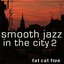 Smooth Jazz In The City 2