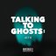Talking to Ghosts: Act II