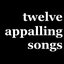 Twelve Appalling Songs