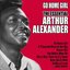 Go Home Girl: The Essential Arthur Alexander