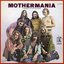 Mothermania (The Best of the Mothers)