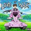 LOVE IS WAR