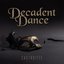 Decadent Dance