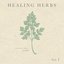Healing Herbs, Vol. 1 - EP