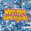 Warm Room, Good Friends