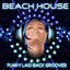 Beach House: Funky Laid Back Grooves - Mixed By Love Assassins