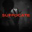 Suffocate