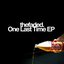 One Last Time EP