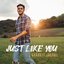 Just Like You - Single