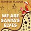 We Are Santa's Elves