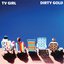TV Girl/Dirty Gold Split Digital 7"