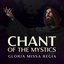 Gloria Missa Regia (Chant of the Mystics)